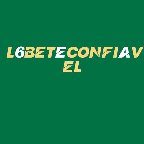 Logo da L6BETéCONFIáVEL