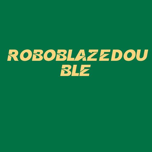 Logo da ROBOBLAZEDOUBLE